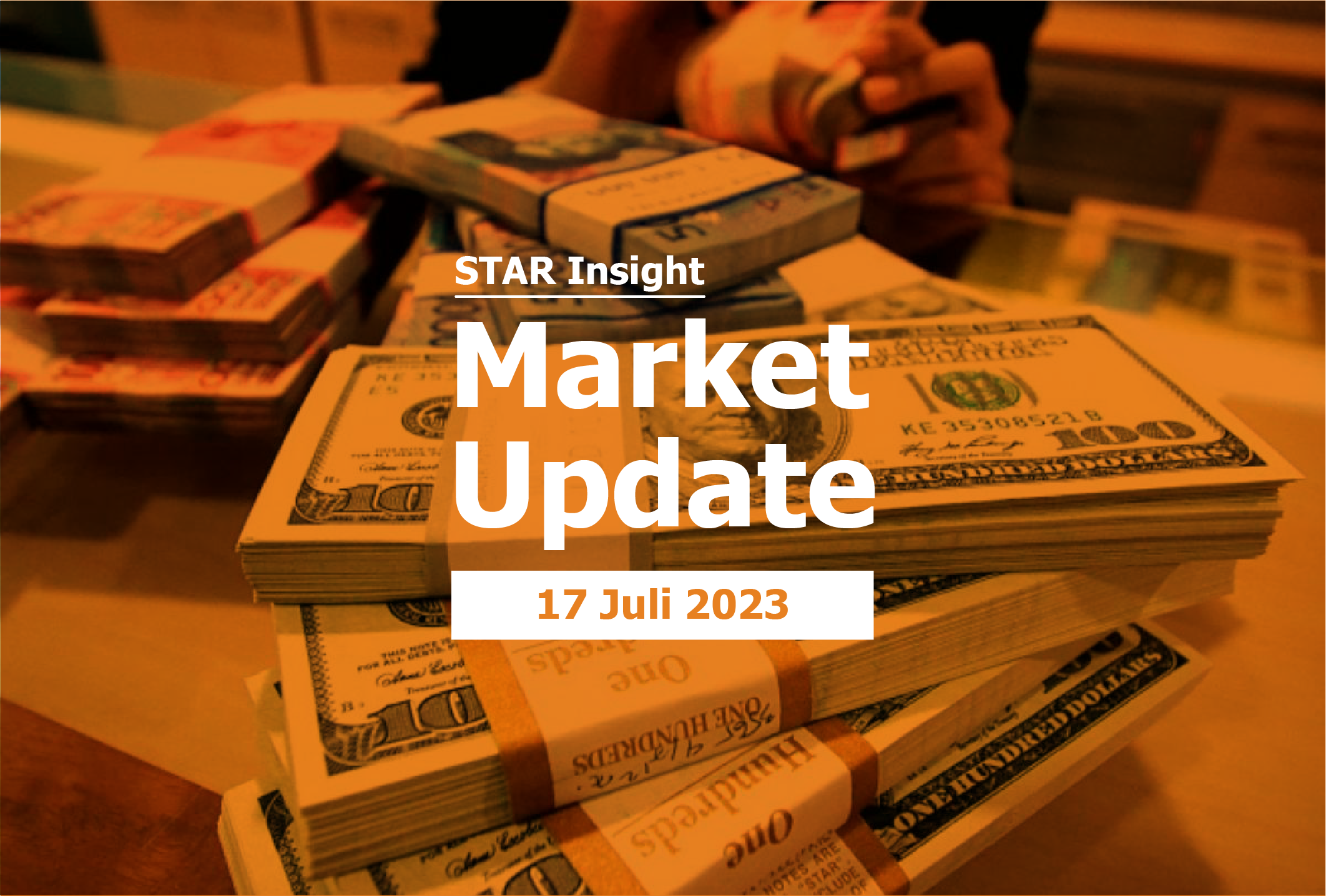 Star insight market update 17 juli 2023 star asset management